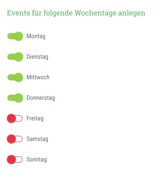 Hier kannst Du festlegen für welche Wochentage neue Events angelegt werden sollen.