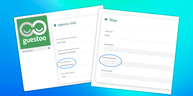 Neues Feature: Interne Bezeichnung für Agenturen und Events, So wird die interne Verwaltung mehrerer Agenturen und Events noch leichter